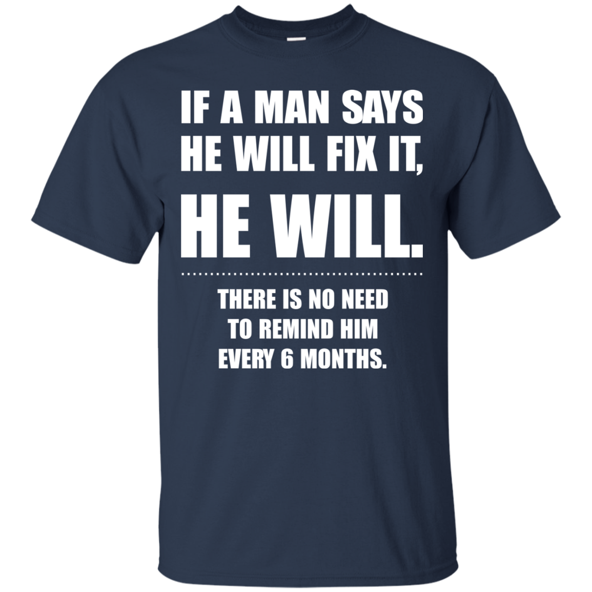 If A Man Says He Will Fix It, He Will Shirt, Hoodie, Tank - TeeDragons
