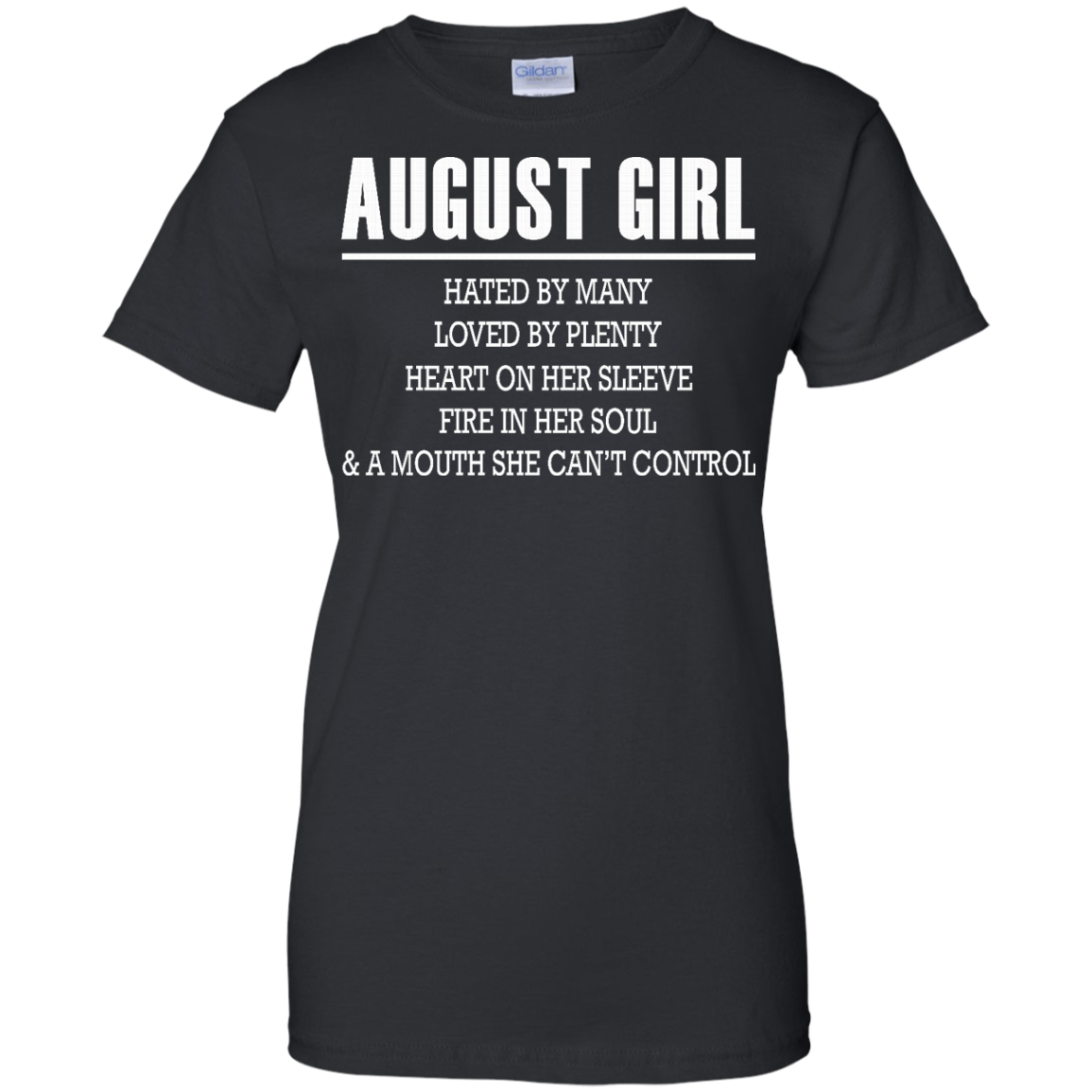 August Girl - Hated By Many, Loved By Plenty Heart On Her Sleeve T-Shirt - TeeDragons