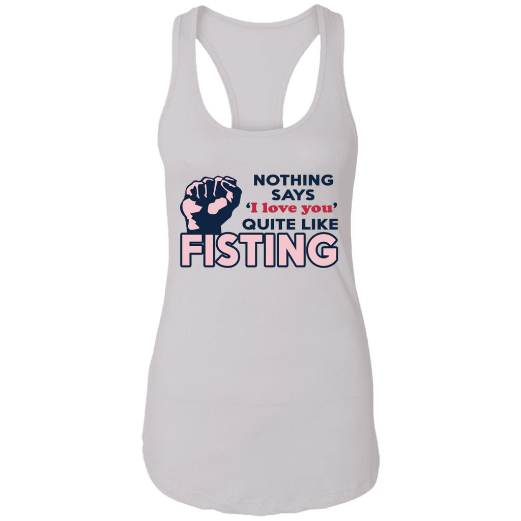 Nothing Says I Love You Quite Like Fisting Shirt | Teedragons.com ...