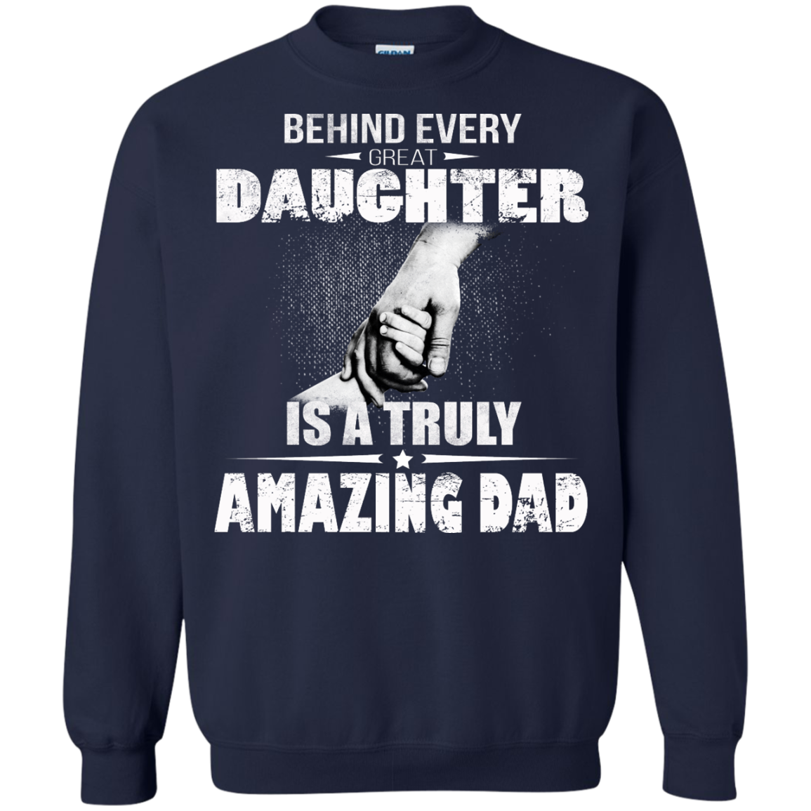 Behind Every Great Daughter Is A Truly Amazing Dad Shirt, Hoodie, Tank - TeeDragons
