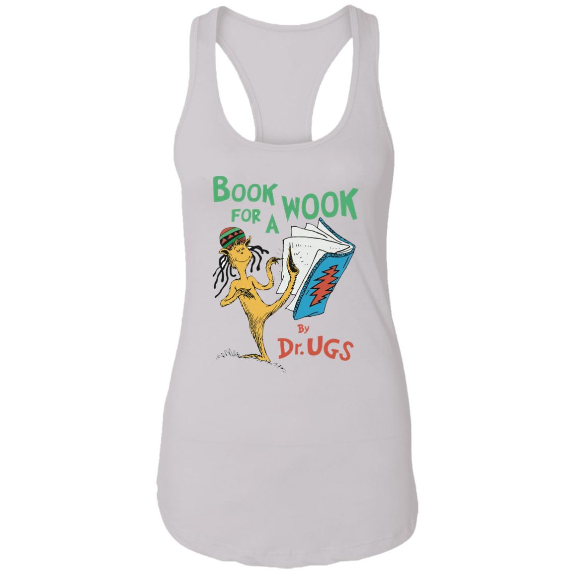 Book For A Wook By Dr Ugs Shirt