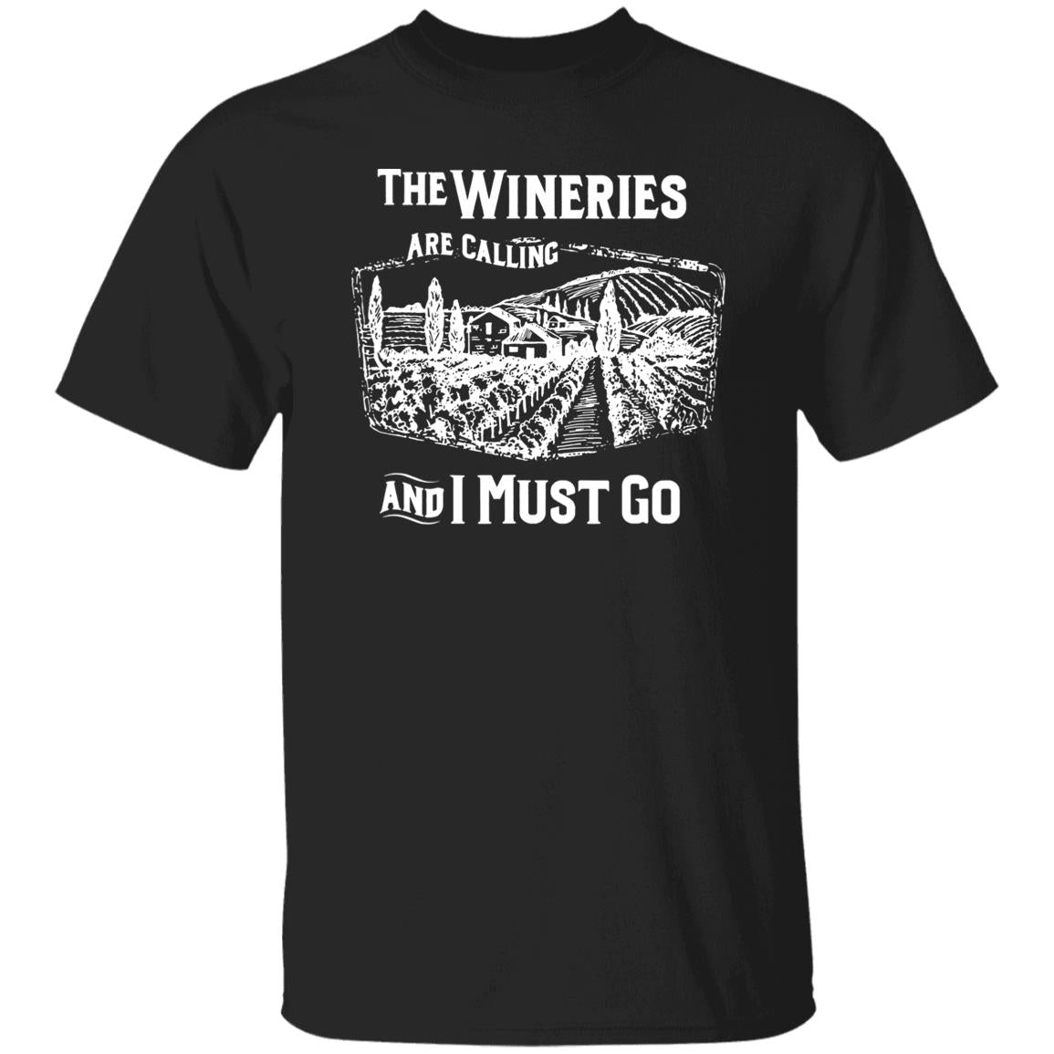 The Wineries Are Calling And I Must Go Shirt