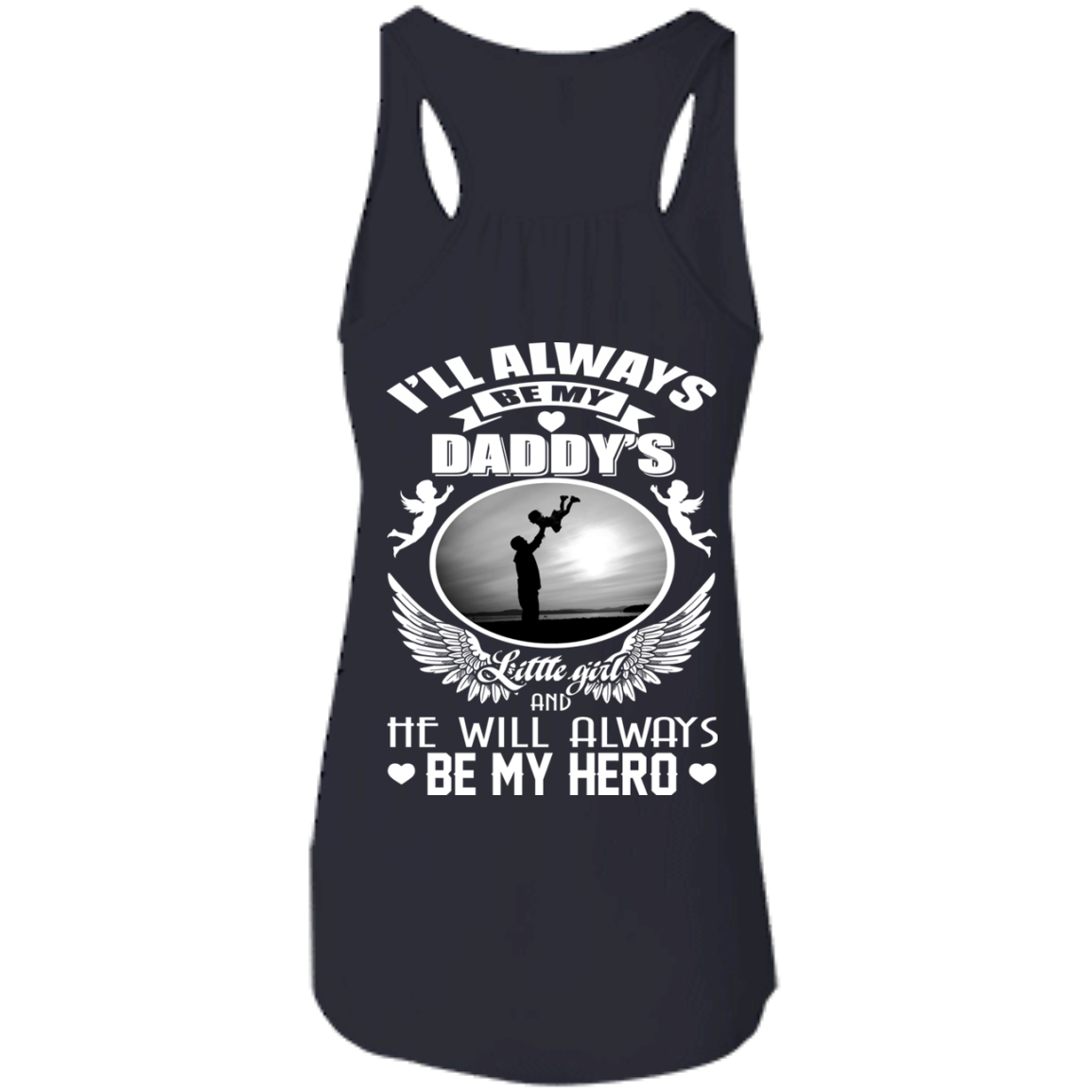 I'll Always Be My Daddy's Little Girl And He Will Always Be My Hero T-Shirt - Back Design - TeeDragons