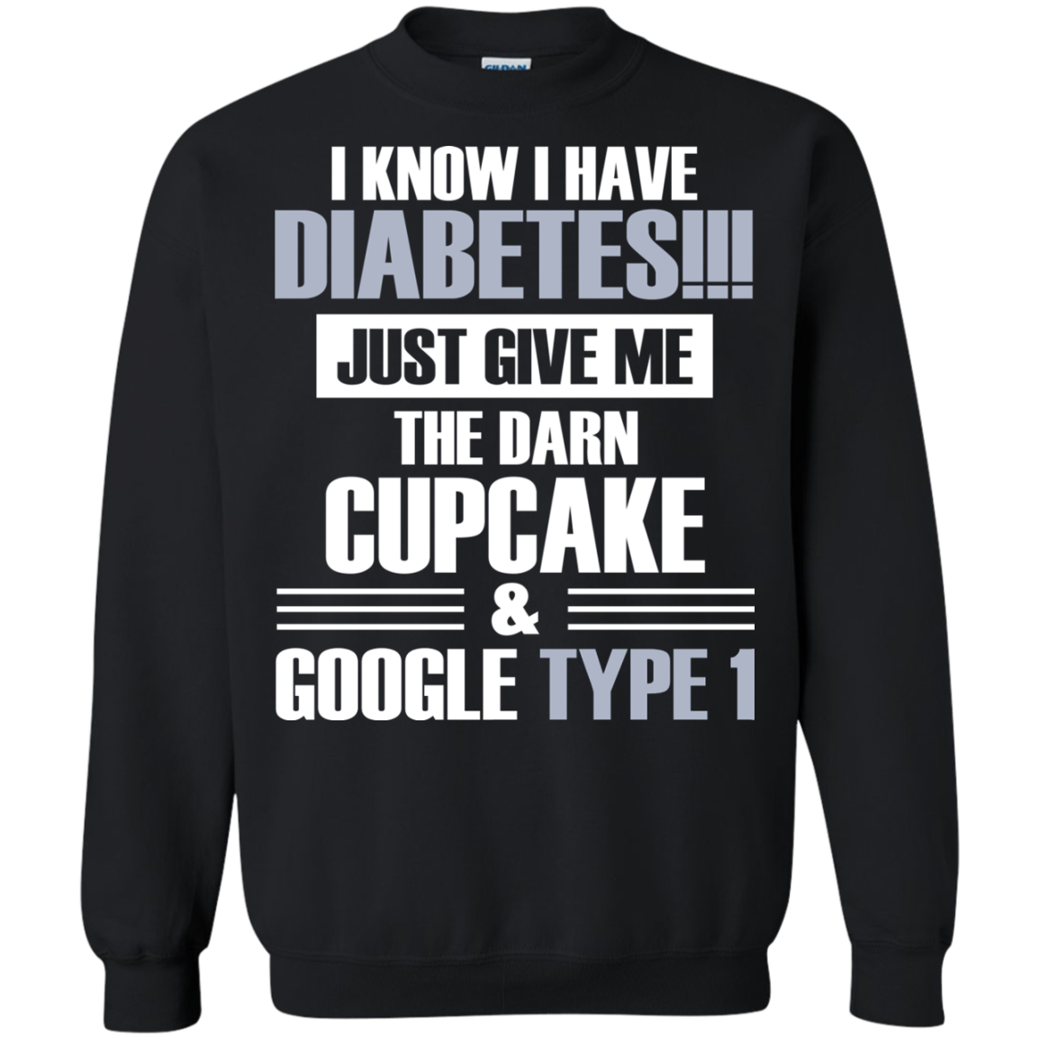 I Know I Have Diabetes Just Give Me The Darn Cupcake T-shirt - TeeDragons