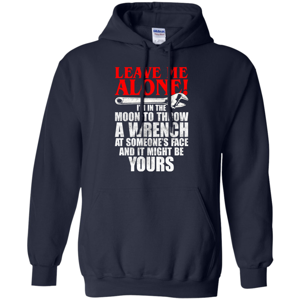 Leave Me Alone - I'm In The Moon To Throw A Wrench T-shirt - TeeDragons