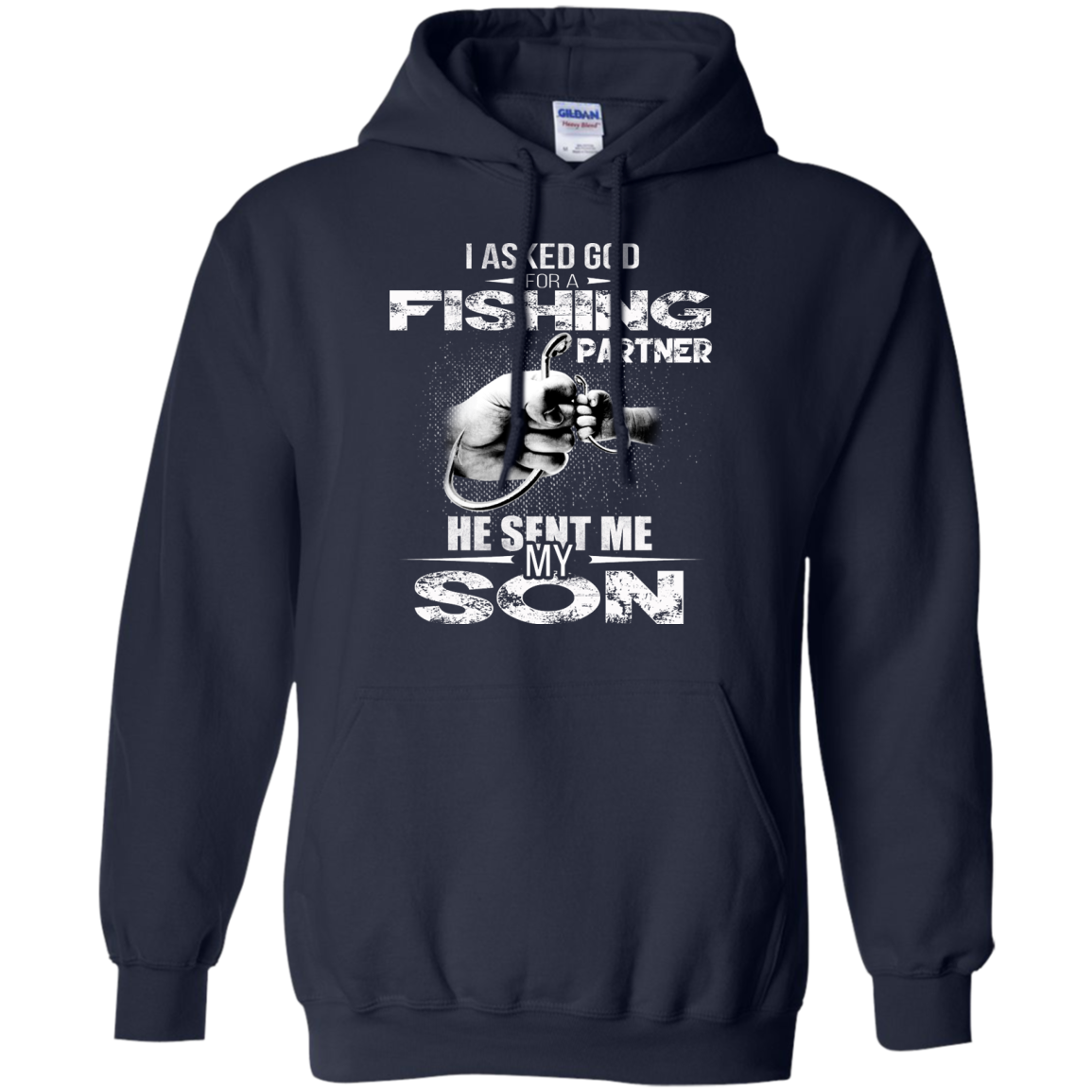 I Asked God For A Fishing Partner He Sent Me My Son Shirt, Hoodie, Tank - TeeDragons