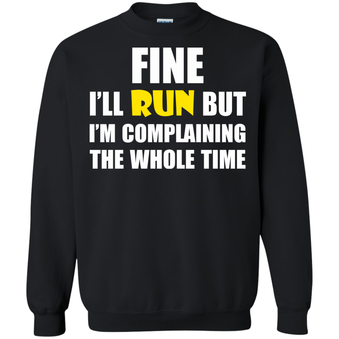 Fine I'll Run But I Am Complaining The Whole Time Shirt, Hoodie - TeeDragons