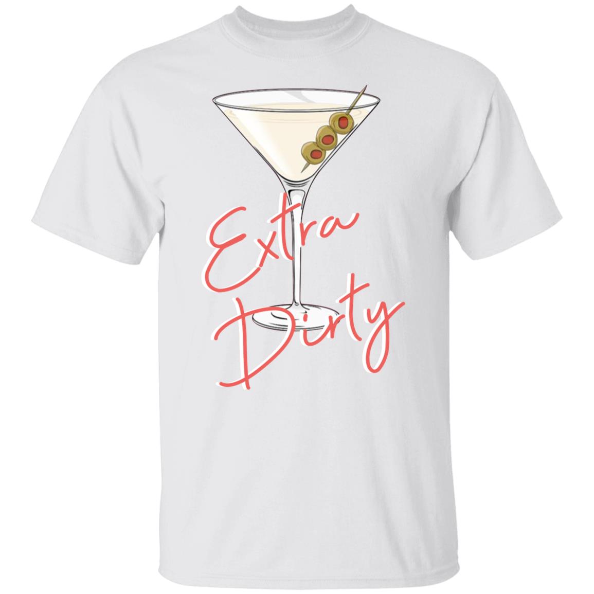 Extra Dirty Martini Shirt