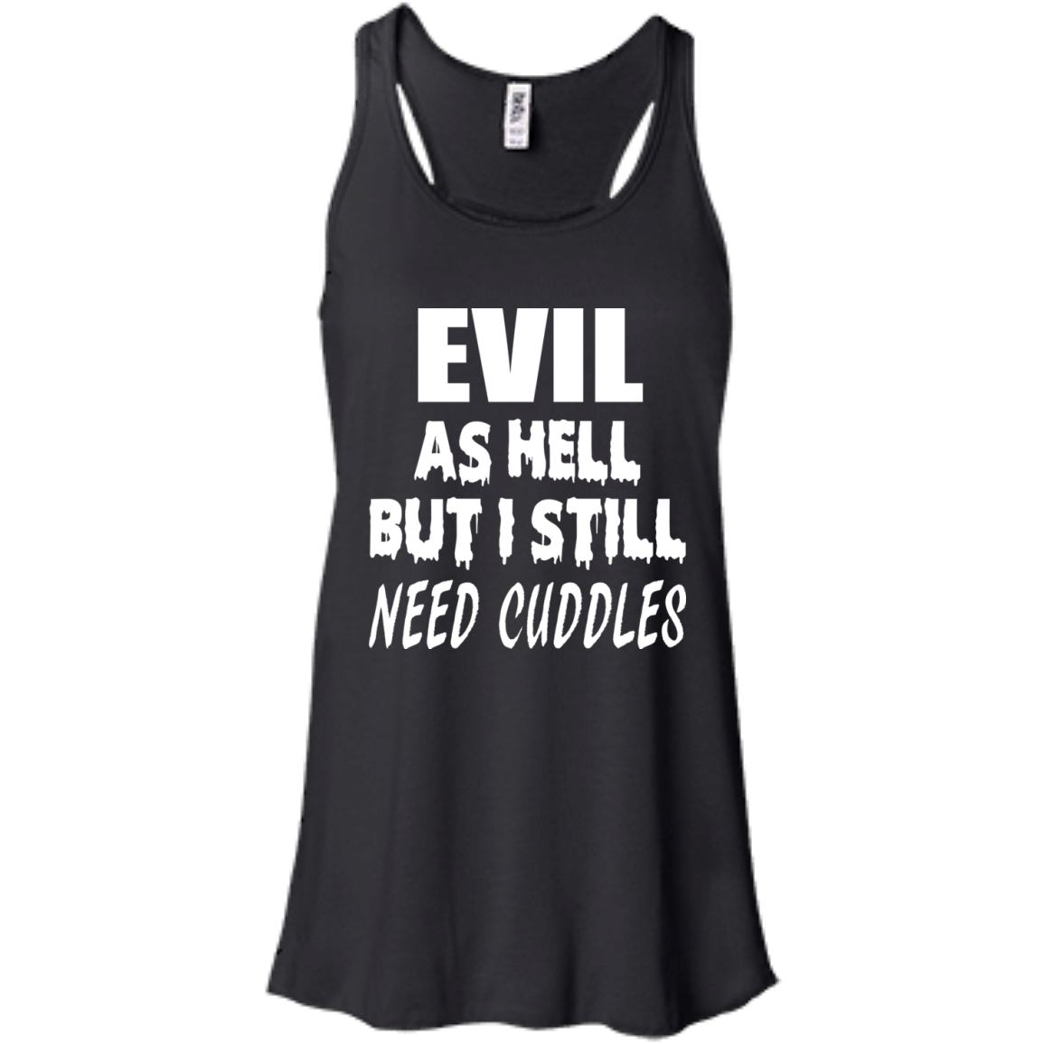 Evil As Hell But I Still Need Cuddles Shirt, Hoodie - TeeDragons