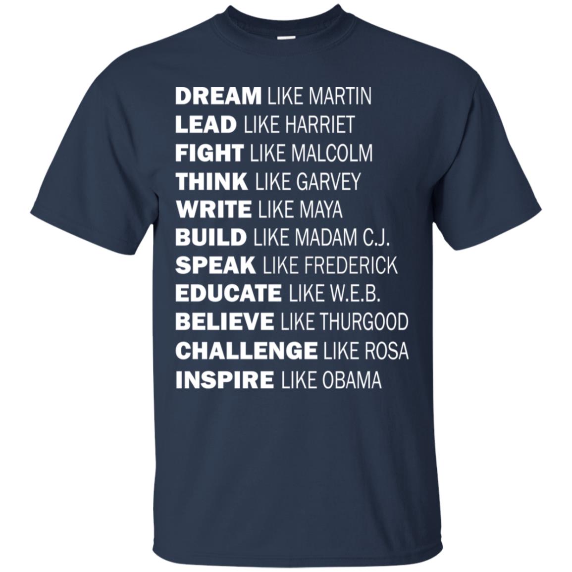Dream Like Martin - Lead Like Harriet - Fight Like Malcolm Shirt - TeeDragons