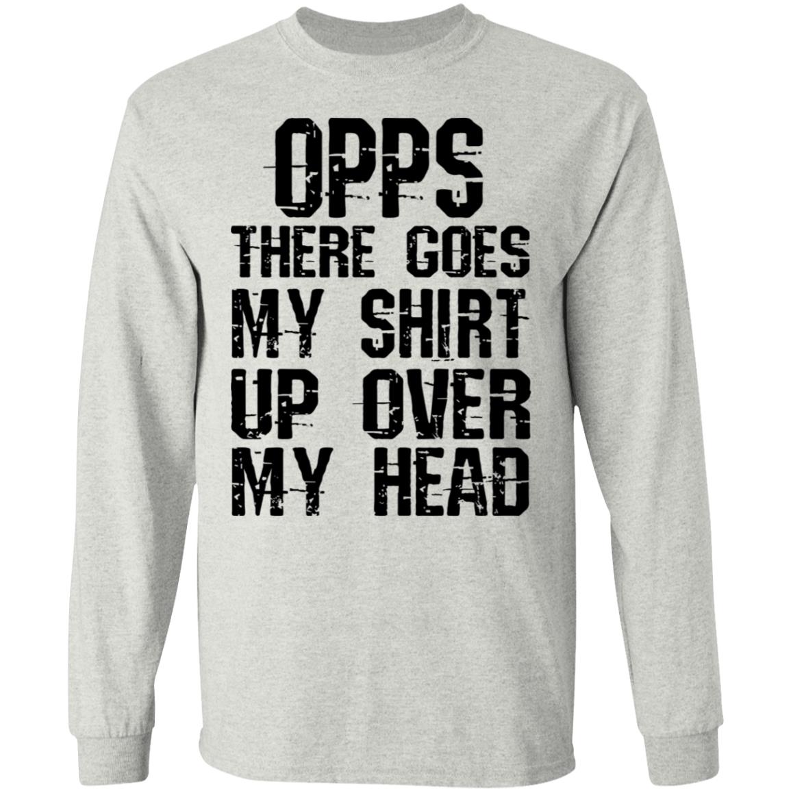 Opps there goes my shirt up over my head shirt