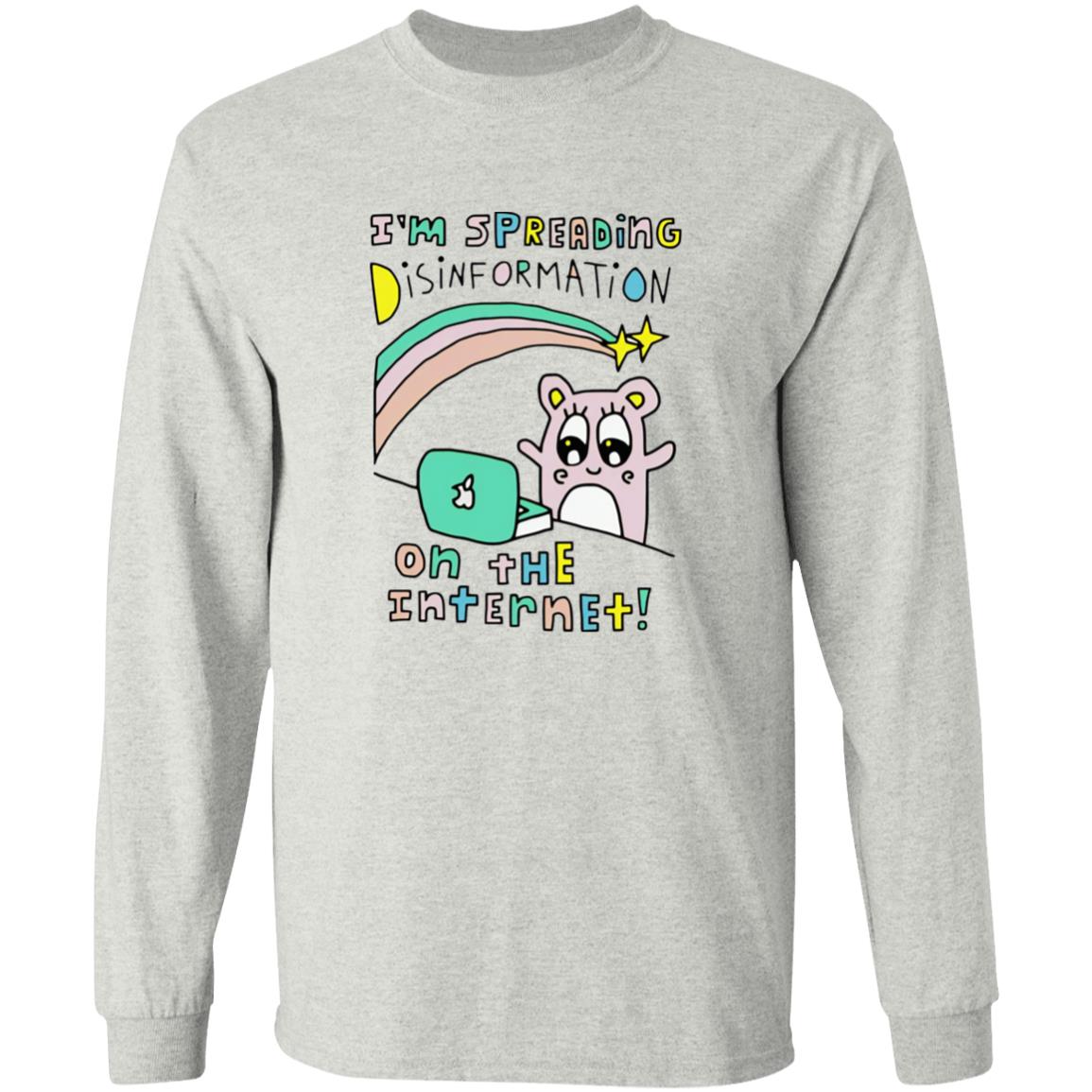 I’m Spreading Disinformation On The Internet Shirt