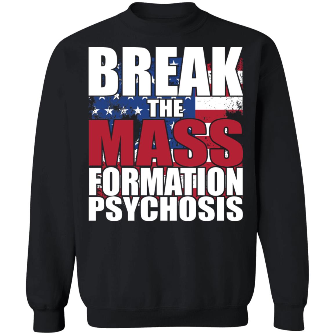 Break The Mass Formation Psychosis Shirt