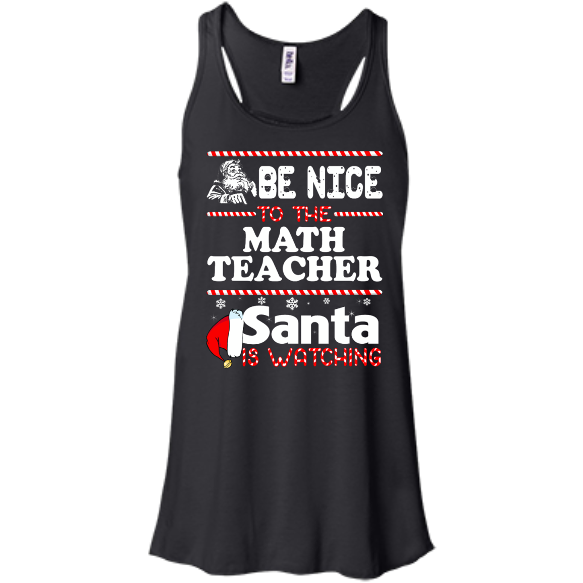 Be Nice To The Math Teacher Santa Is Watching Shirt, Hoodie, Tank - TeeDragons