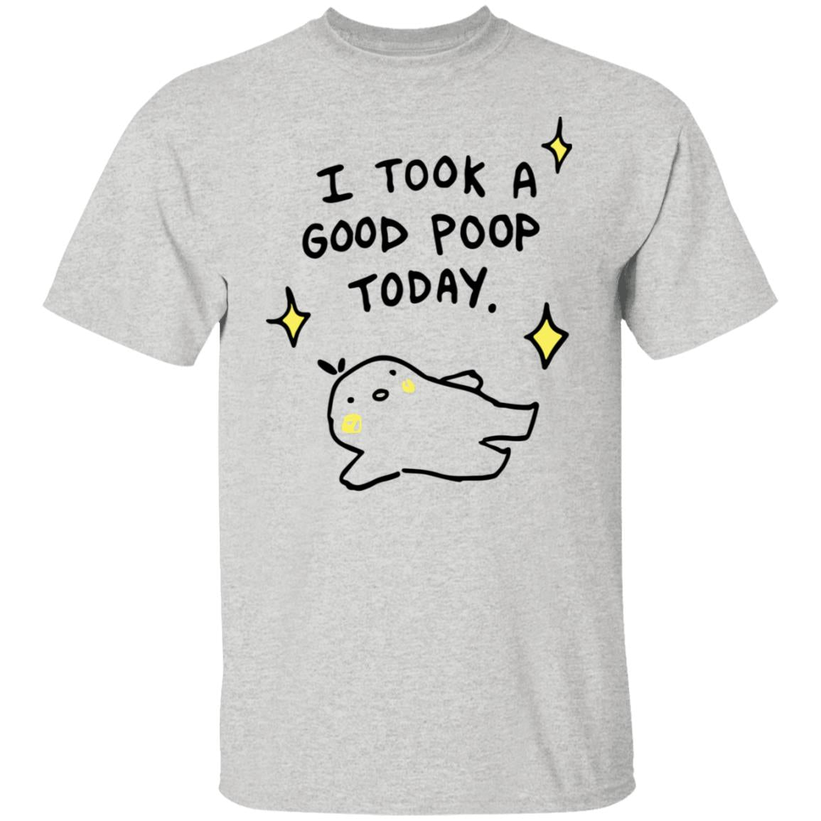 I took a good poop today shirt