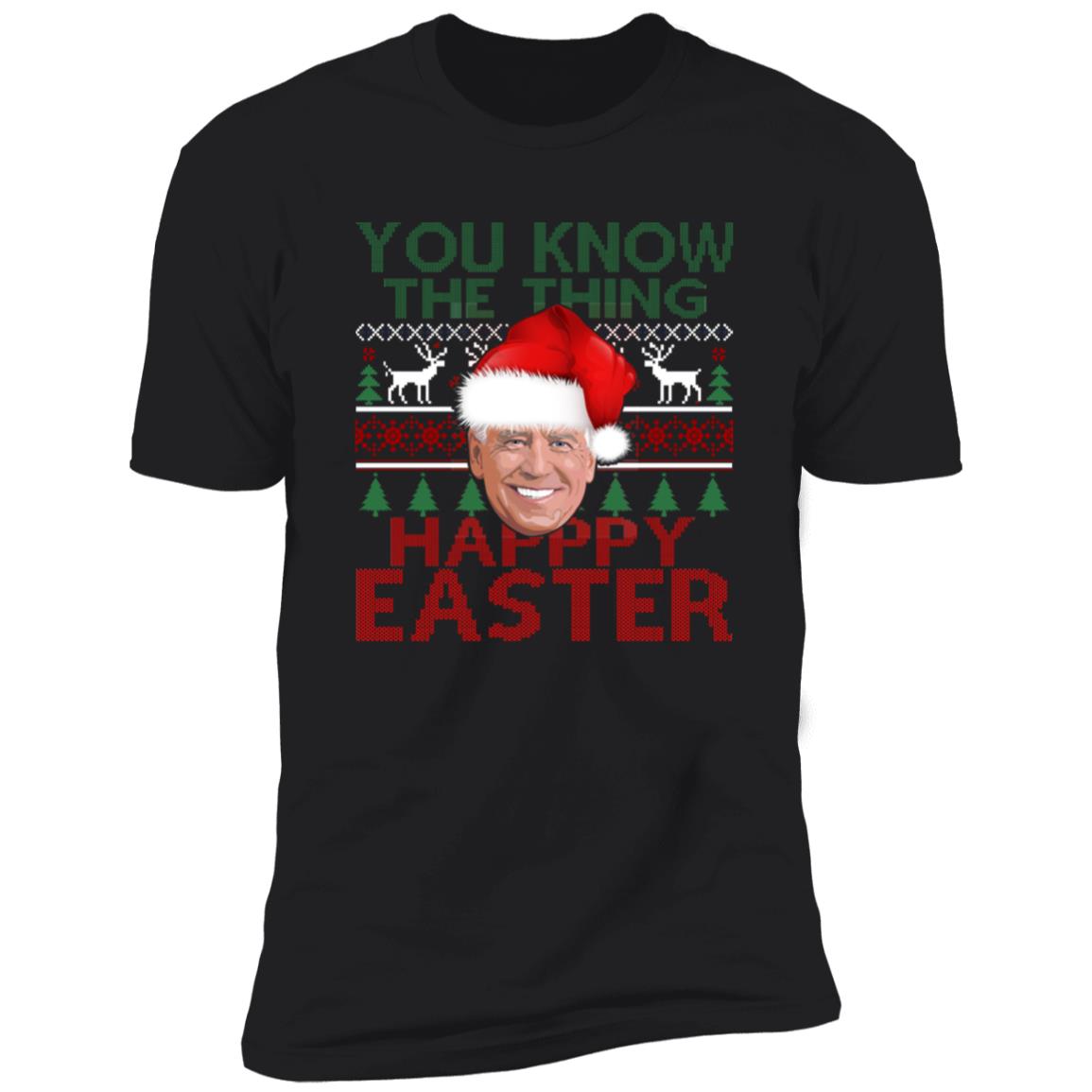You Know The Thing Happy Easter Christmas Sweater
