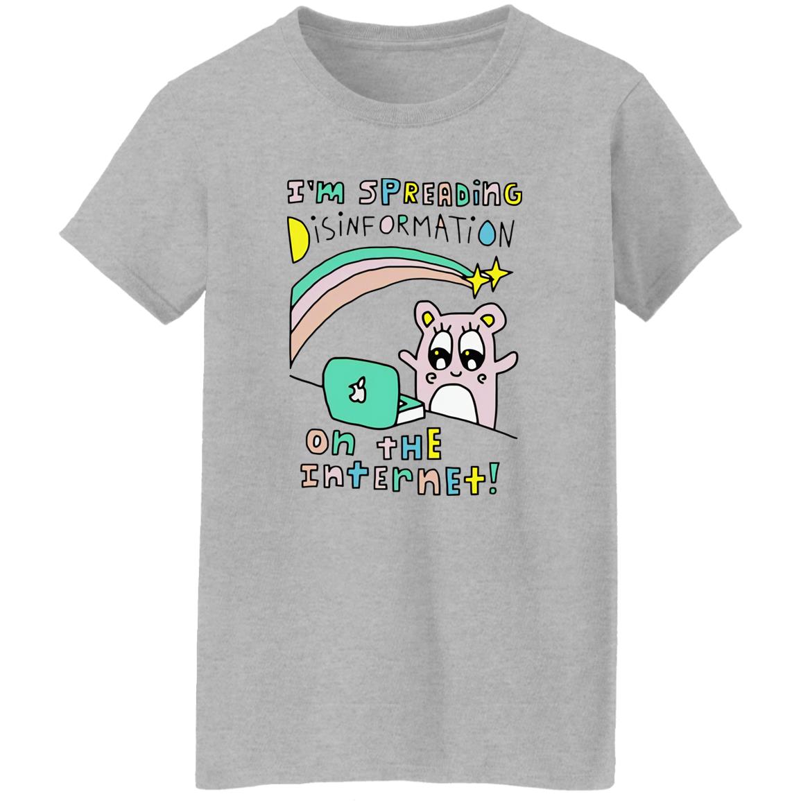 I’m Spreading Disinformation On The Internet Shirt