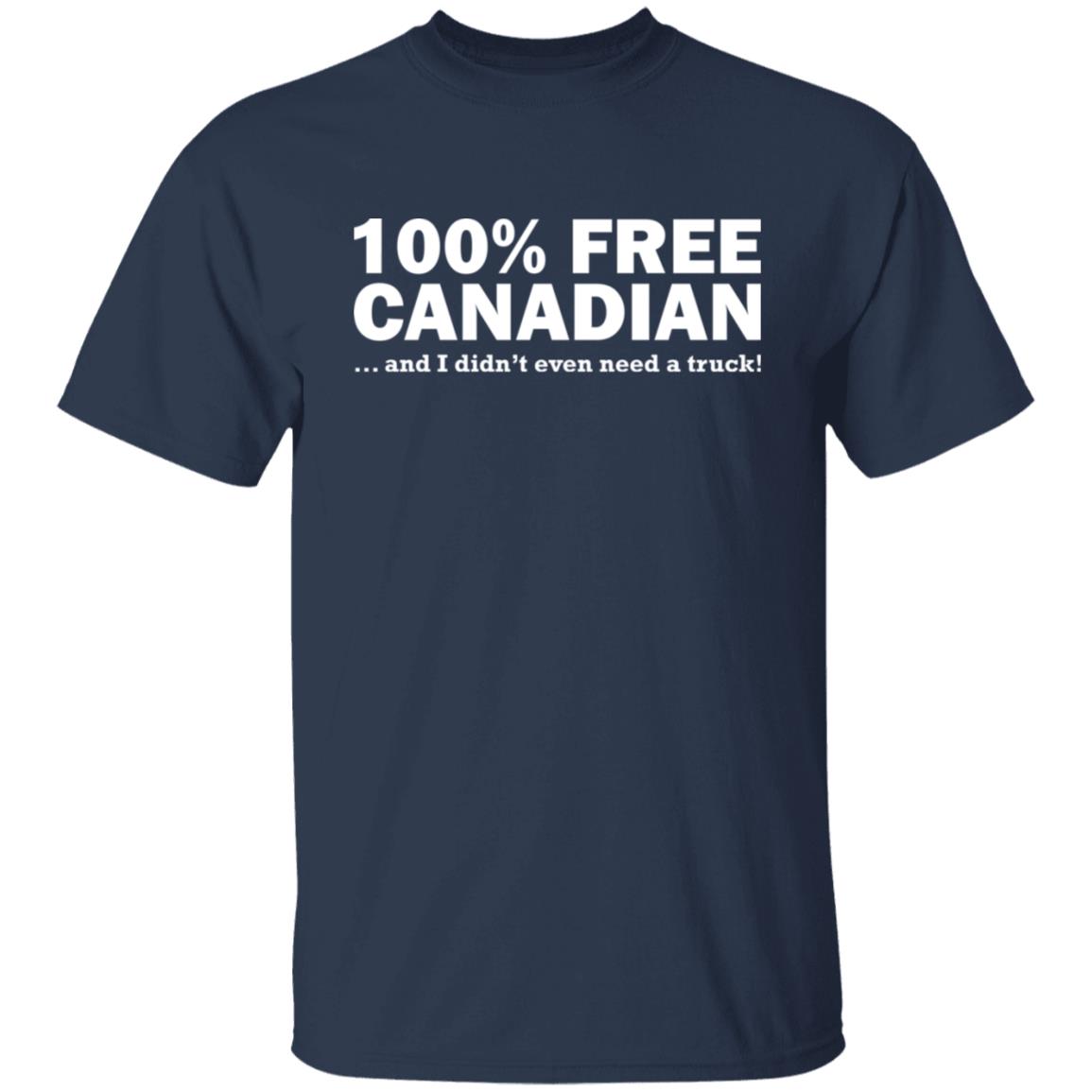 100 free Canadian and I didn't even need a truck shirt