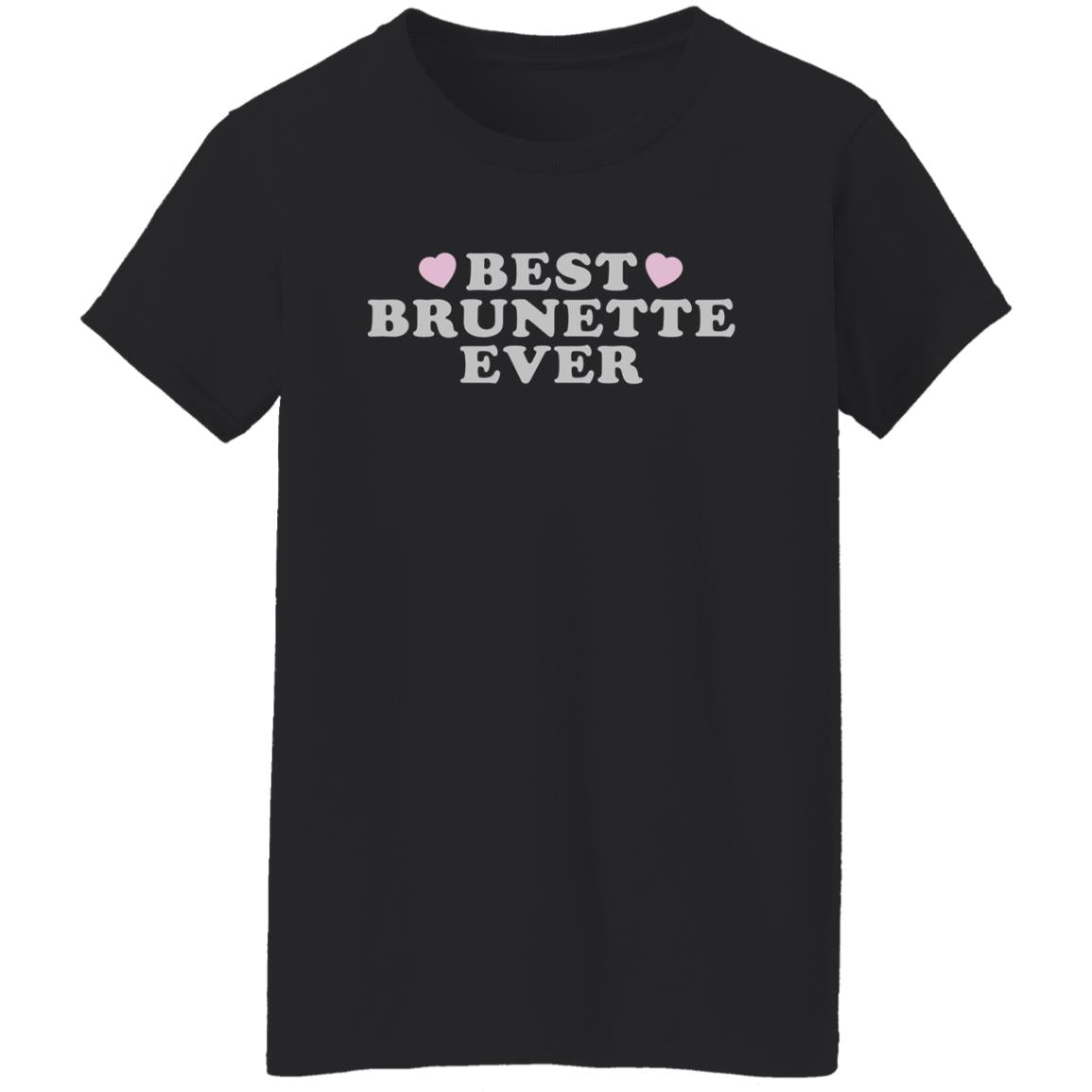 Best Brunette Ever Shirt