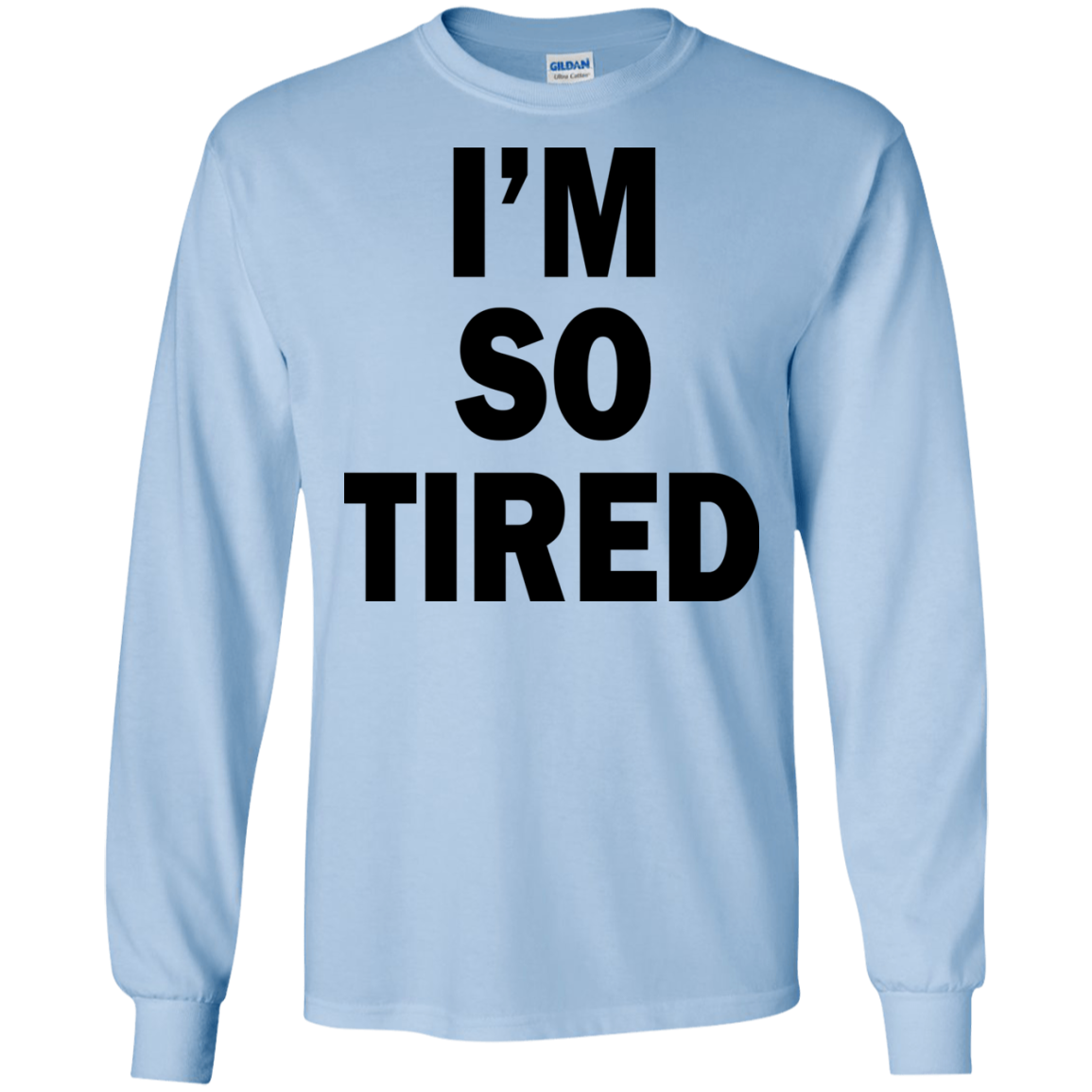 I'm So Tired Shirt, Hoodie, Tank - TeeDragons