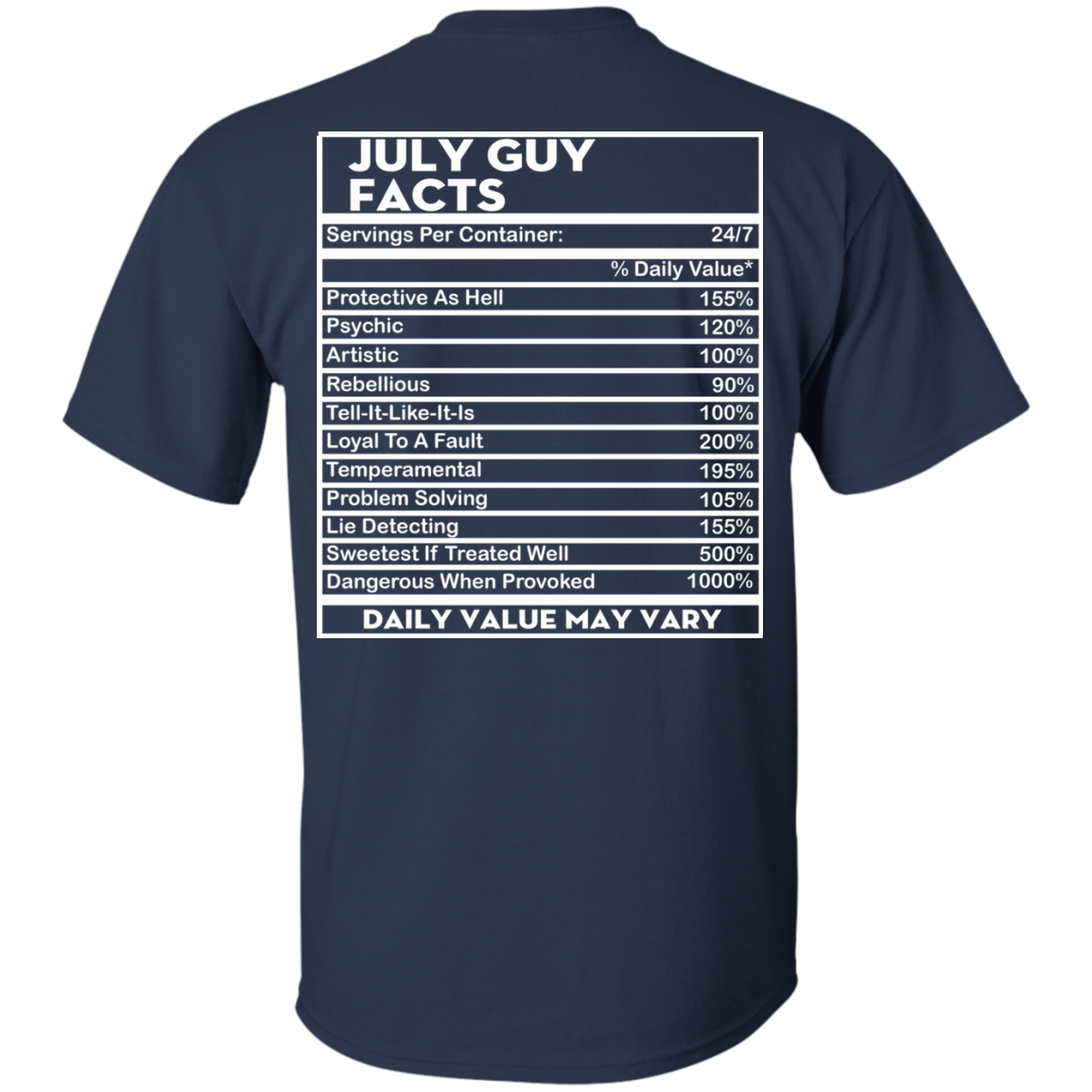 July Guy Facts - Servings Per Container 24/7 Shirt - Back Design - TeeDragons