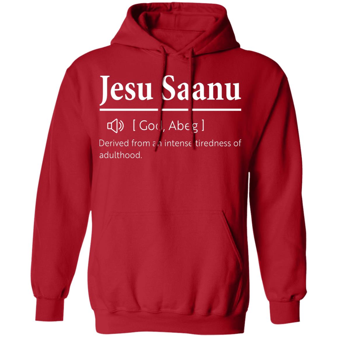 Jesu Saanu Derived From An Intense Tiredness Of Adulthood Shirt