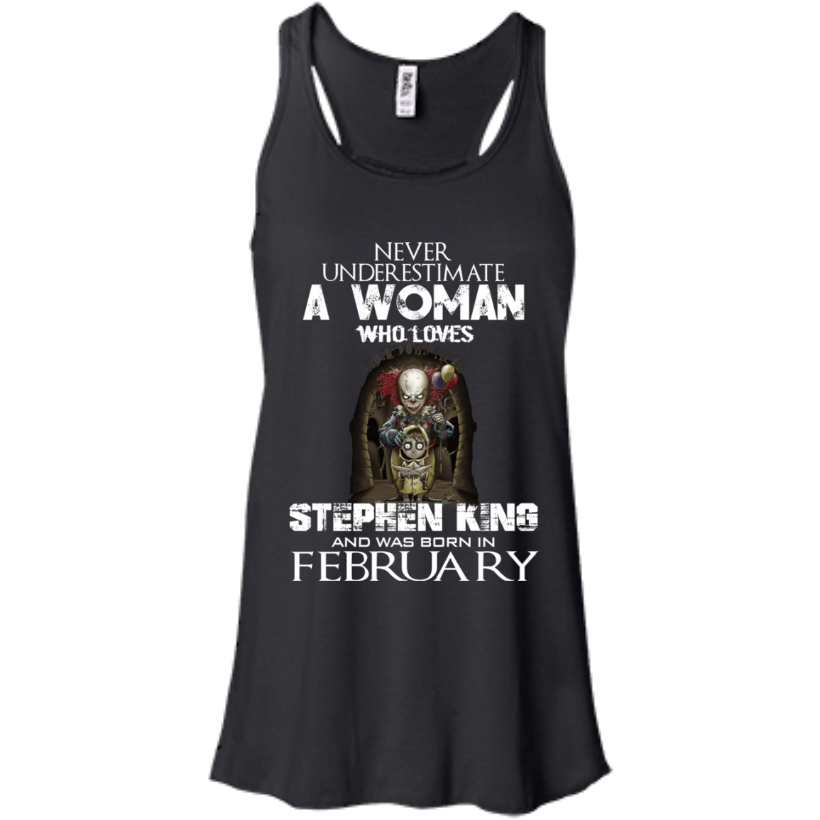 Never Underestimate A Woman Who Loves Stephen King And Was Born In February T-Shirt - TeeDragons