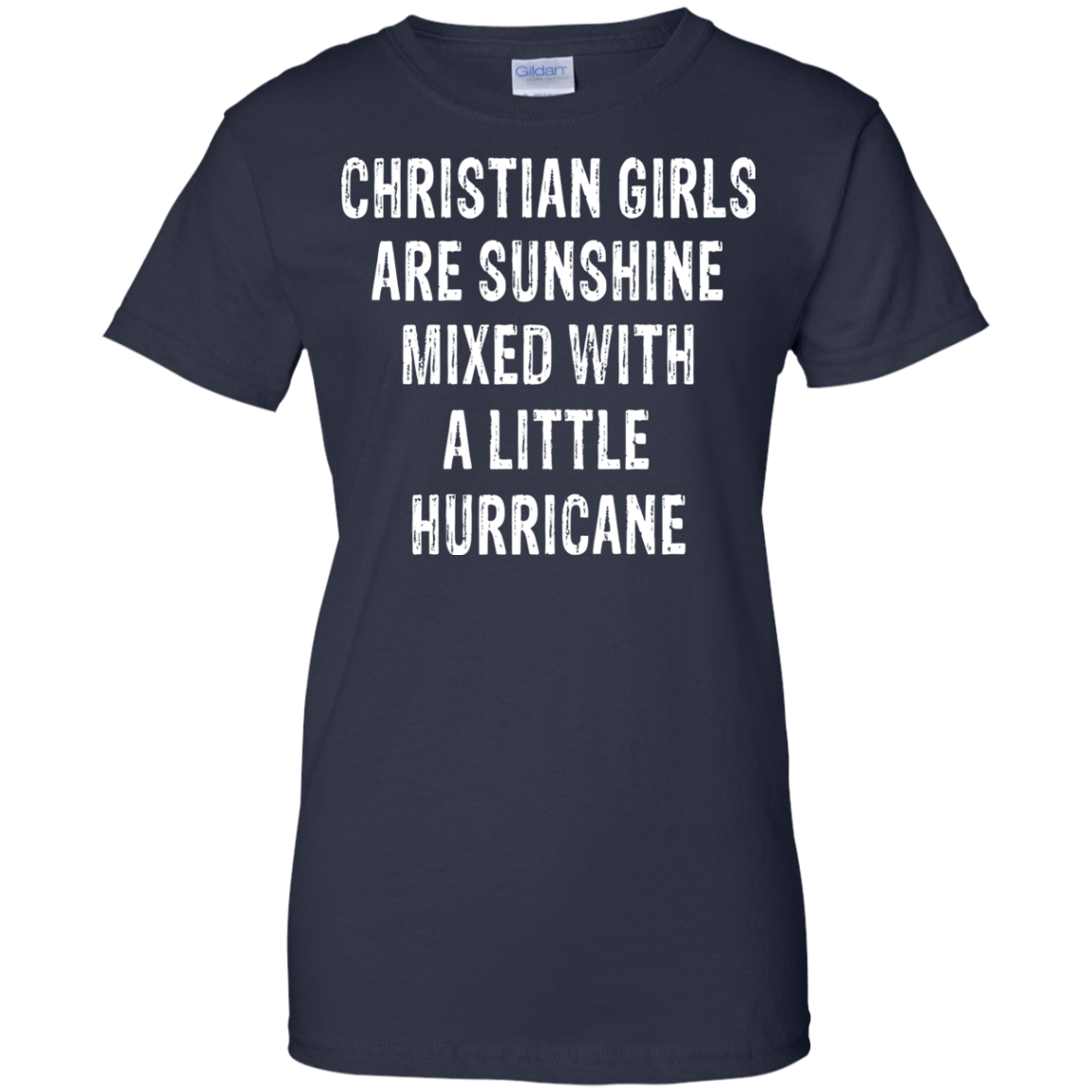 Christian Girls Are Sunshine Mixed With A Little Hurricane Shirt, Hoodie - TeeDragons