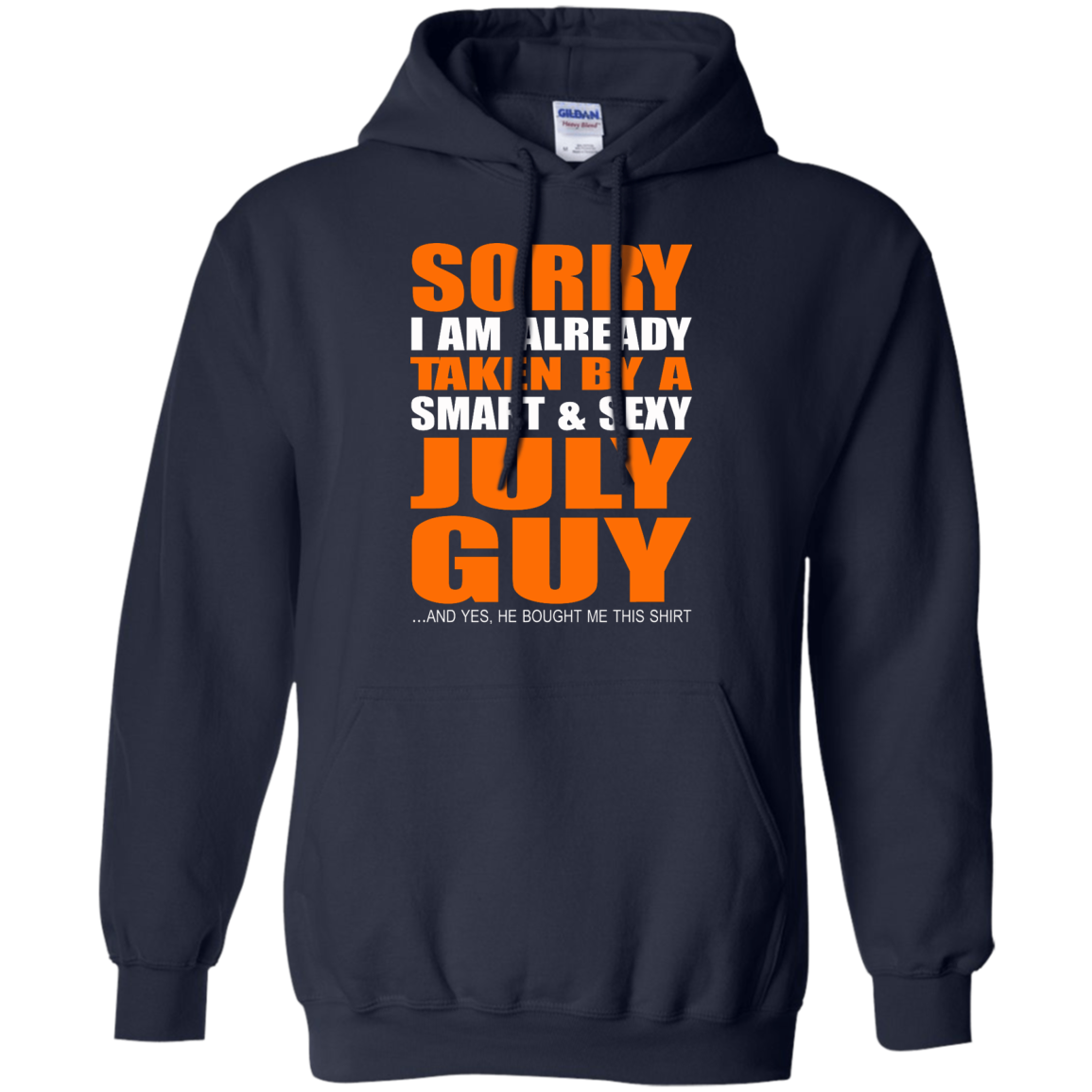 Sorry I Am Already Taken By A Smart And Sexy July Guy Shirt, Hoodie, Tank - TeeDragons