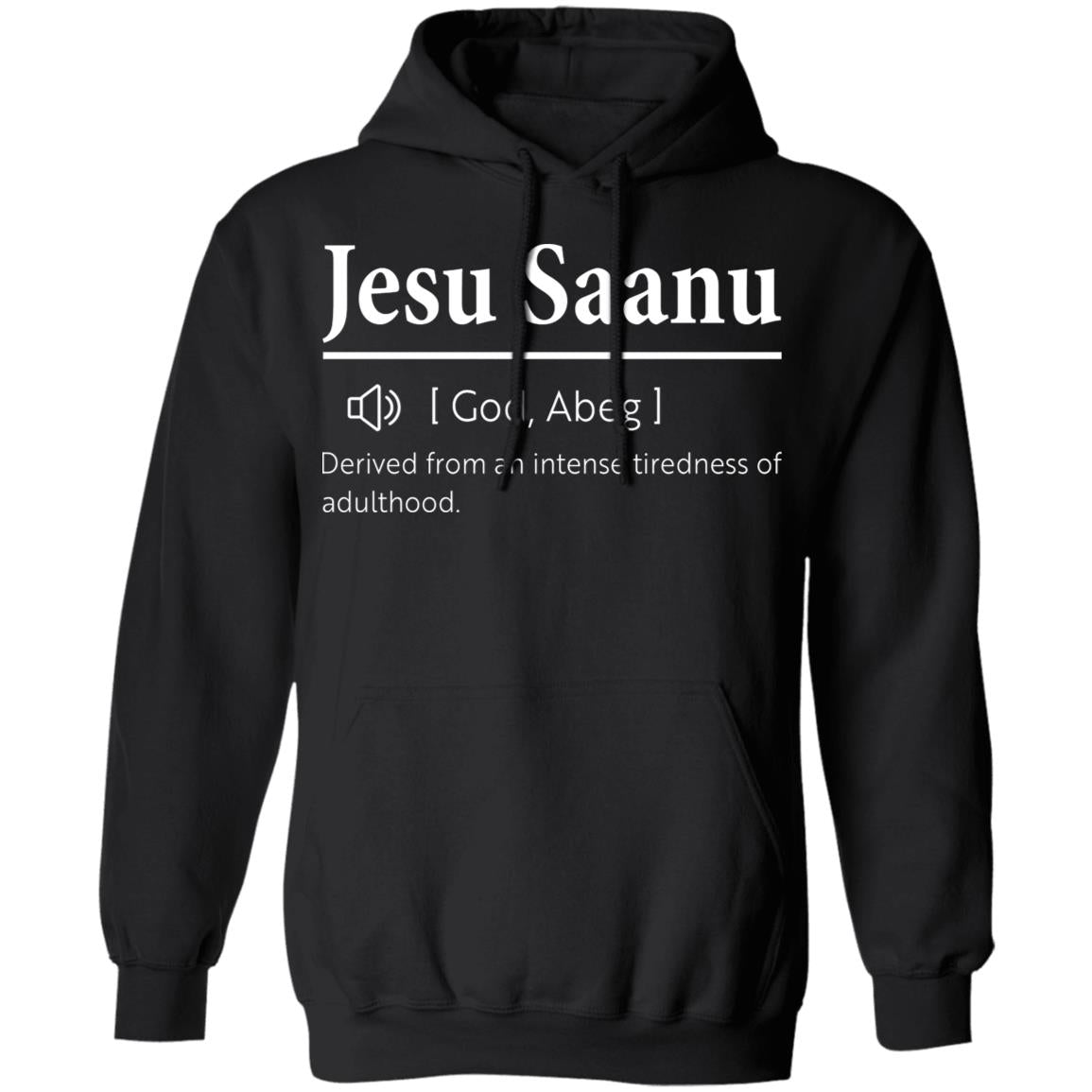 Jesu Saanu Derived From An Intense Tiredness Of Adulthood Shirt