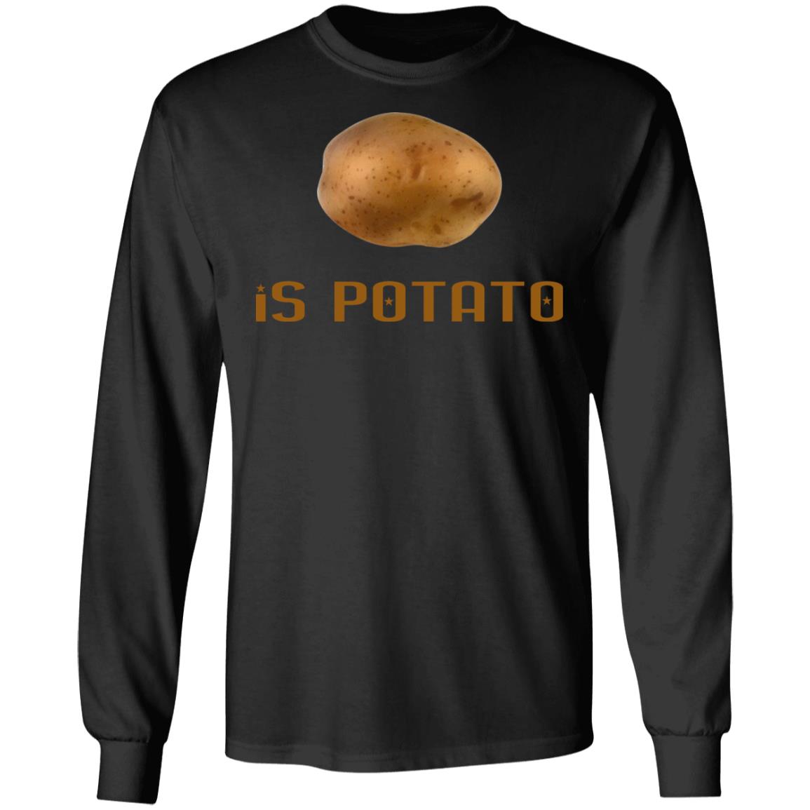 Potato Is Potato Shirt