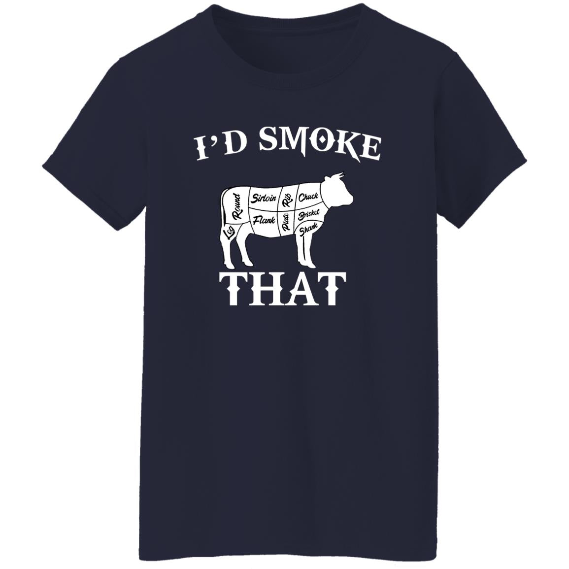 I’d Smoke That Shirt
