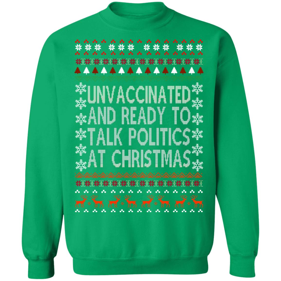 Unvaccinated And Ready To Talk Politics At Christmas Sweater