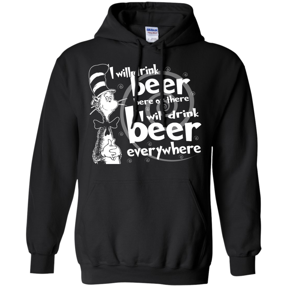 I Will Drink Beer Here Or There I Will Drink Beer Everywhere Shirt, Hoodie - TeeDragons
