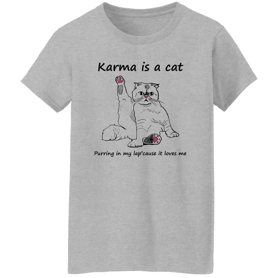 Karma Is A Cat Purring In My Lap Cause It Loves Me Shirt