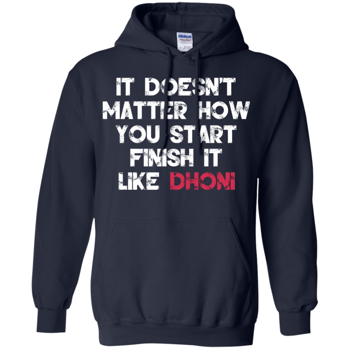 It Doesn't Matter How You Start Finish It Like Dhoni T-shirt - TeeDragons
