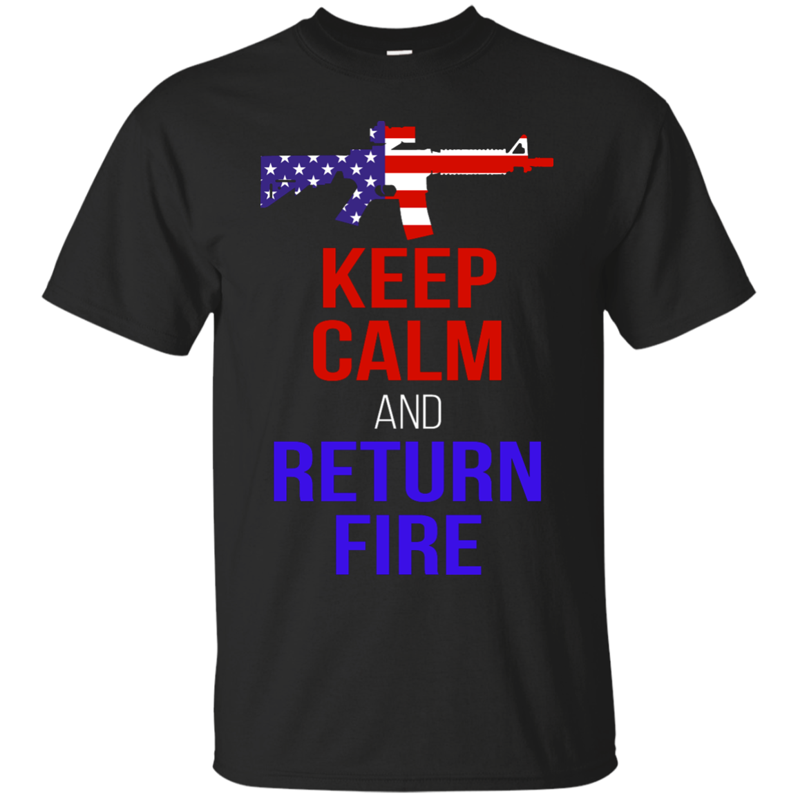 Keep Calm And Return Fire Shirt, Hoodie, Tank - TeeDragons