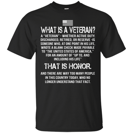 What Is A Veteran? - That Is Honor Shirt, Hoodie, Tank - TeeDragons