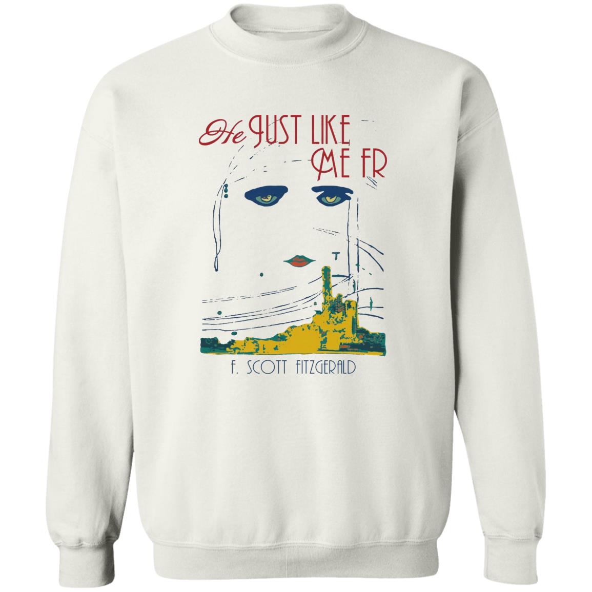 He Just Like Me FR Shirt