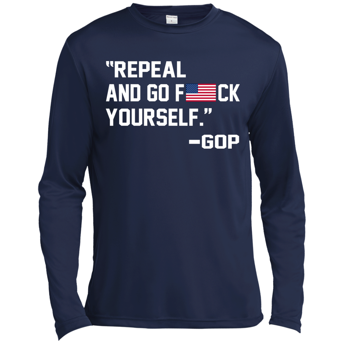 "Repeal And Go F*ck Yourself" - GOP Shirt, Hoodie, Tank - TeeDragons
