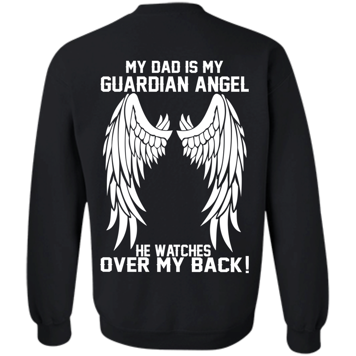 My Dad Is My Guardian Angel - He Watches Over My Back T-Shirt - Back Design - TeeDragons