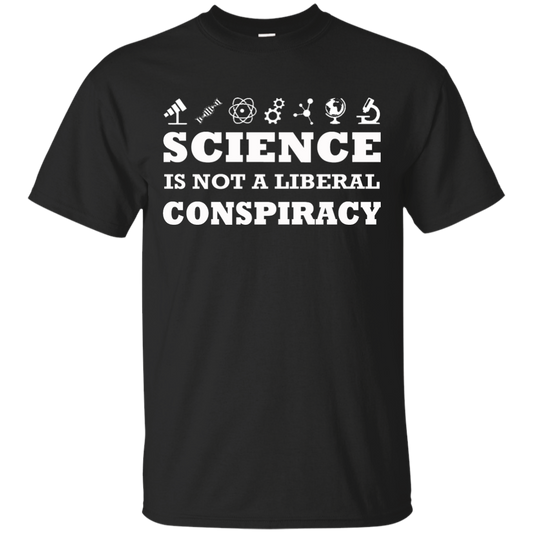 Science Is Not A Liberal Conspiracy Shirt, Hoodie, Tank - TeeDragons