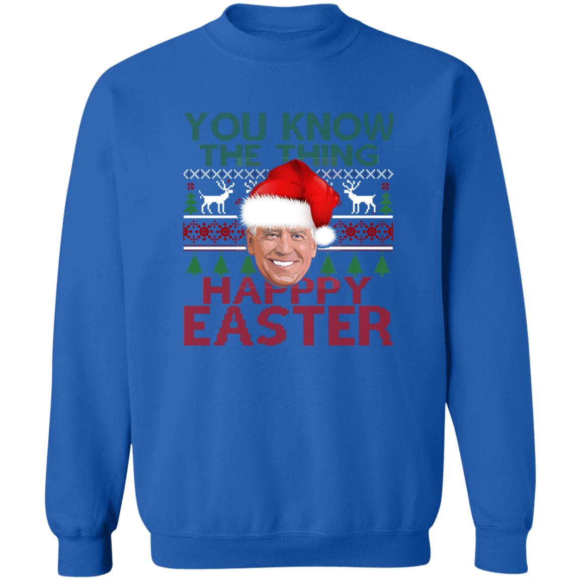 You Know The Thing Happy Easter Christmas Sweater