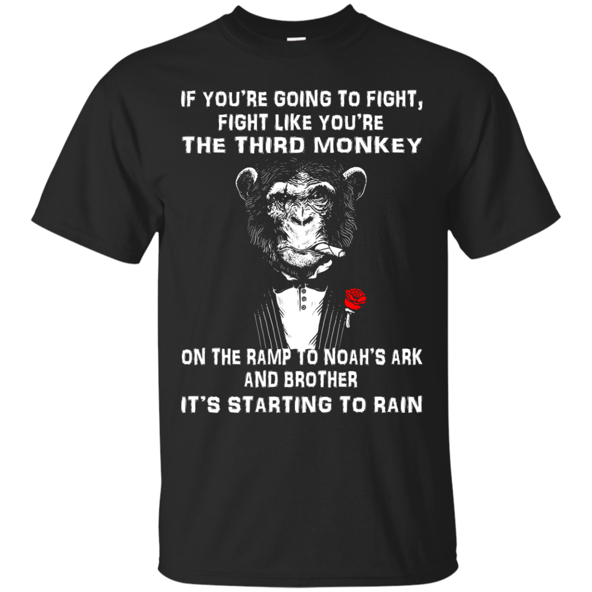 If You're Going To Fight, Fight Like You're The Third Monkey T-Shirt - TeeDragons