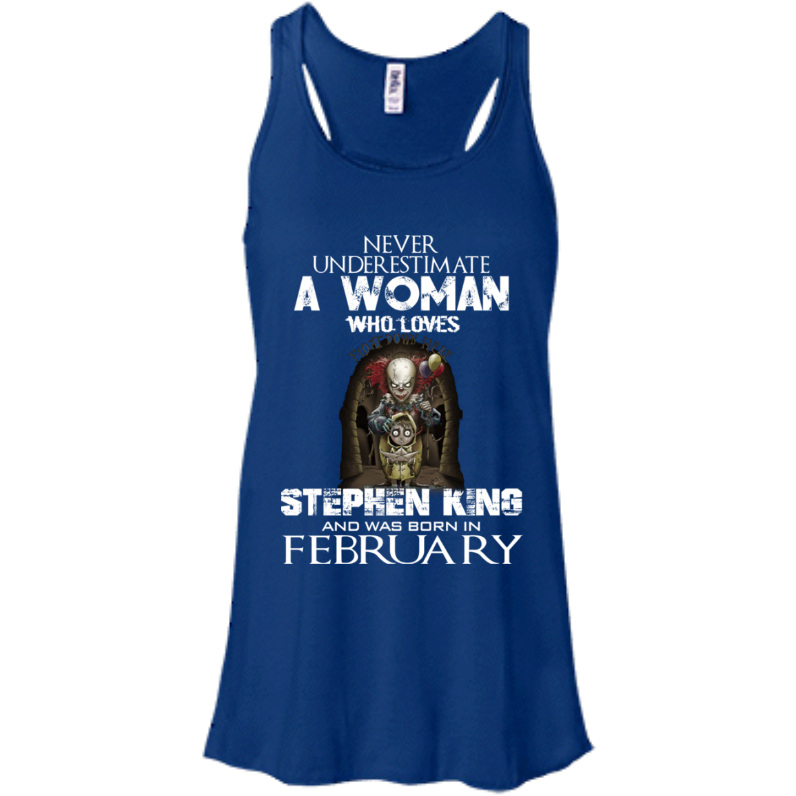 Never Underestimate A Woman Who Loves Stephen King And Was Born In February T-Shirt - TeeDragons