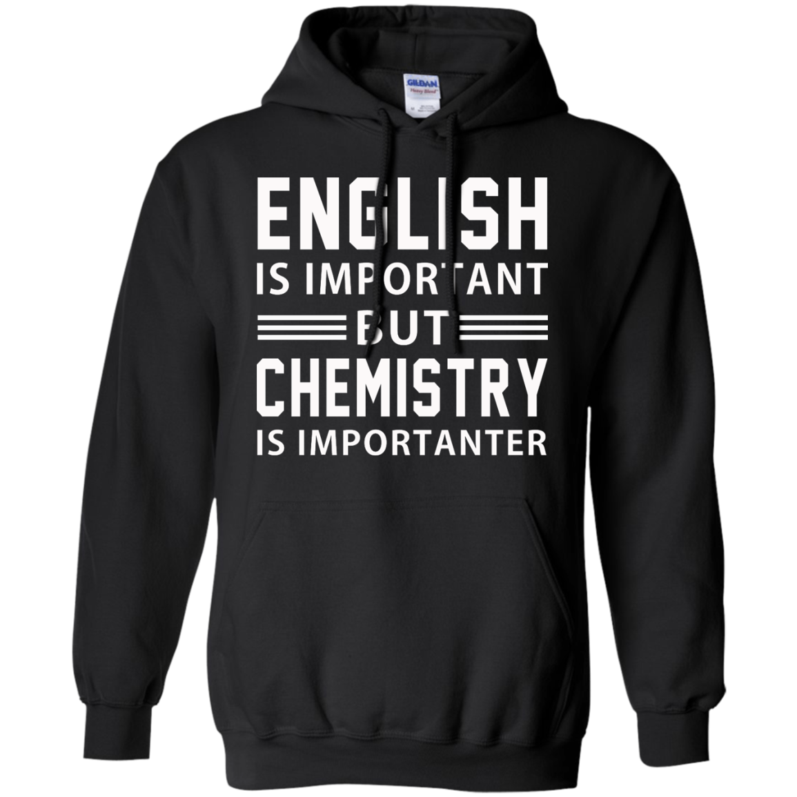 English Is Important But Chemistry Is Importanter Shirt, Hoodie - TeeDragons
