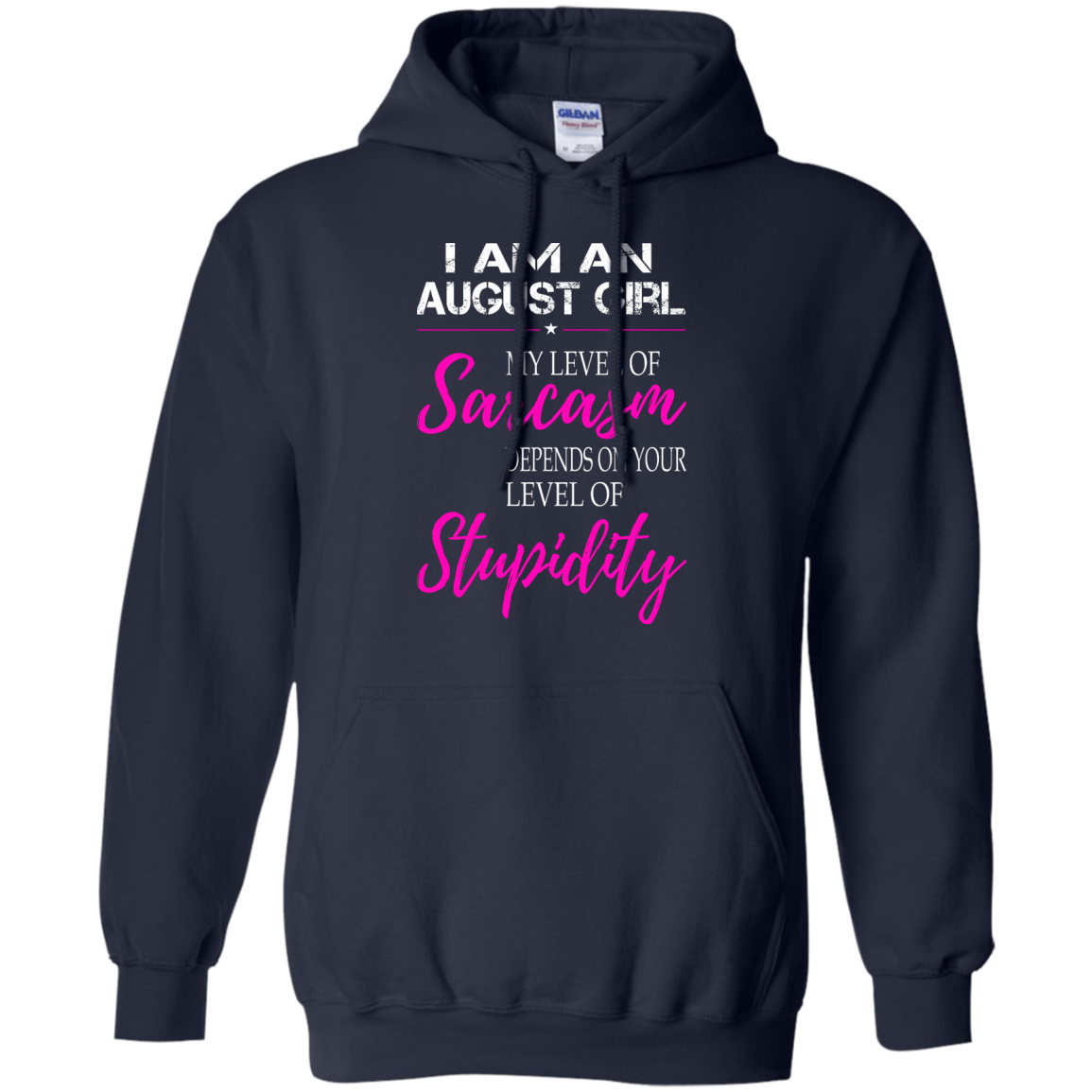 I Am An August Girl My Level Of Sarcasm Depends On Your Level Of Stupidity Shirt, Tank - TeeDragons