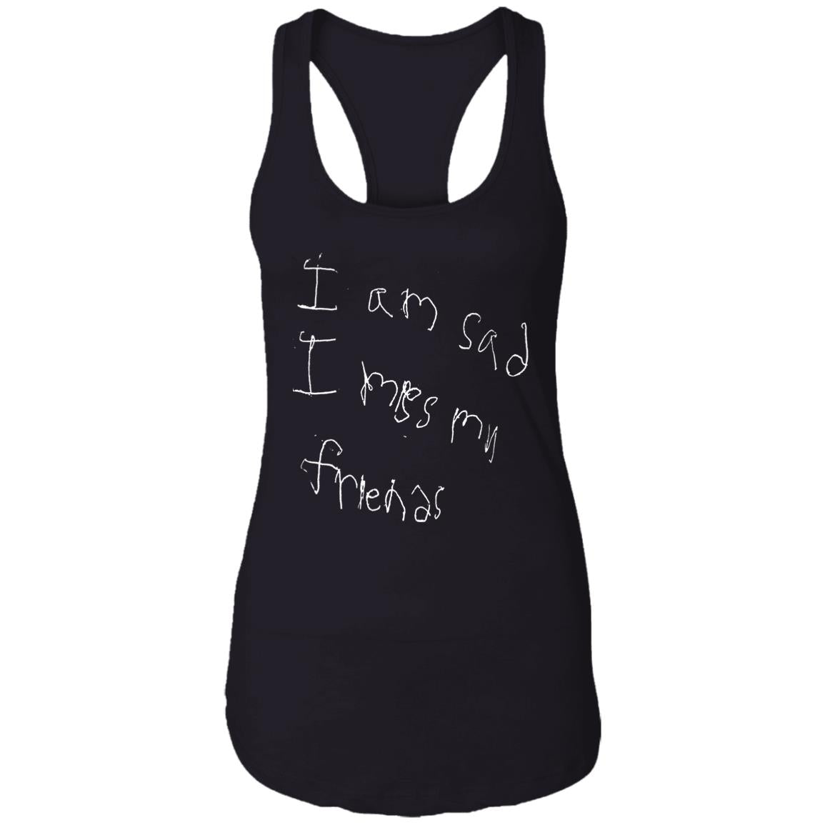 I’m Sad I Miss My Friends Shirt