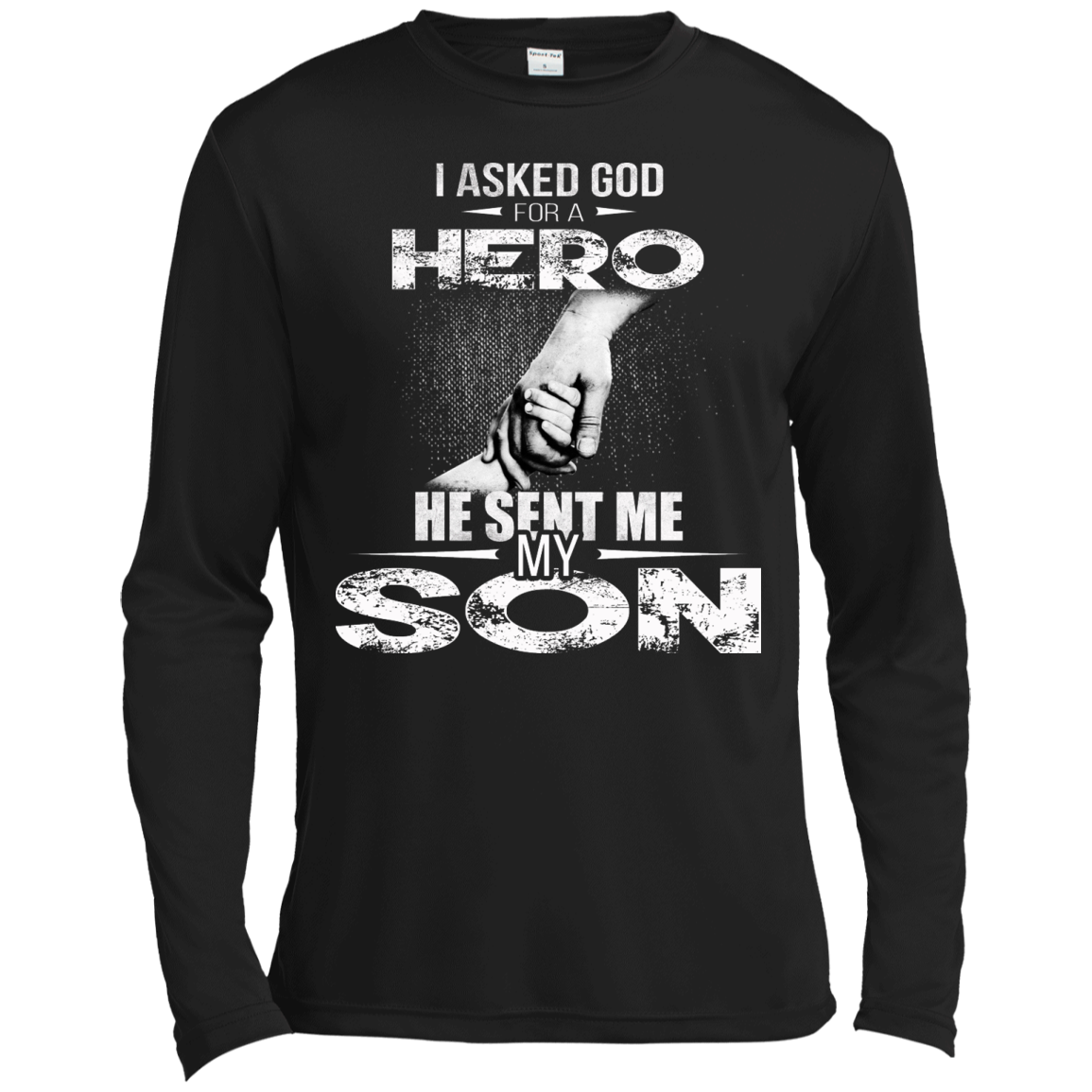 I Asked God For A Hero He Sent Me My Son Shirt, Hoodie, Tank - TeeDragons