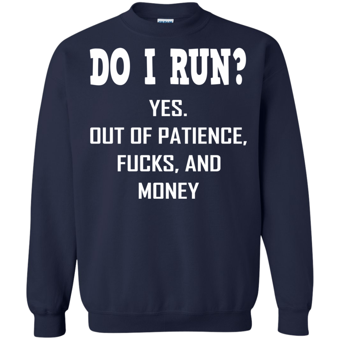 Do I Run? Yes! Out Of Patience Shirt, Hoodie, Tank - TeeDragons